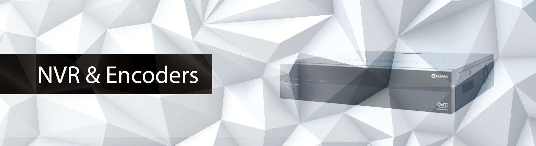 NVR & Encoders