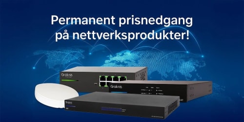 Nå er det perfekte tidspunktet for å oppdatere nettverksproduktene dine