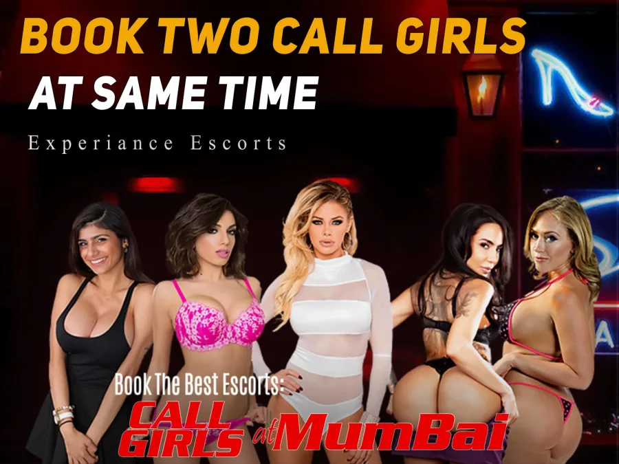 Mumbai escorts choose two