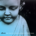 Elbow - The Take Off and Landing of Everything