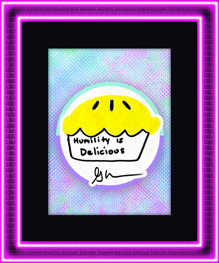 Humility Is Delicious #69860