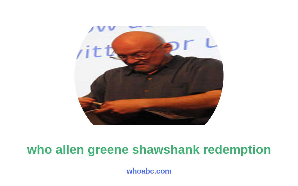 Unlocking the Mysteries: Who is Allen Greene in Shawshank Redemption? image