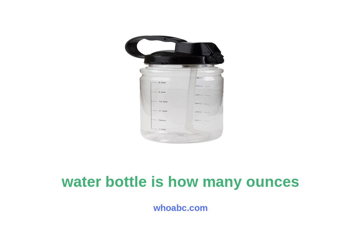 Unlock the Mystery: Discover How Many Ounces Your Water Bottle Holds image
