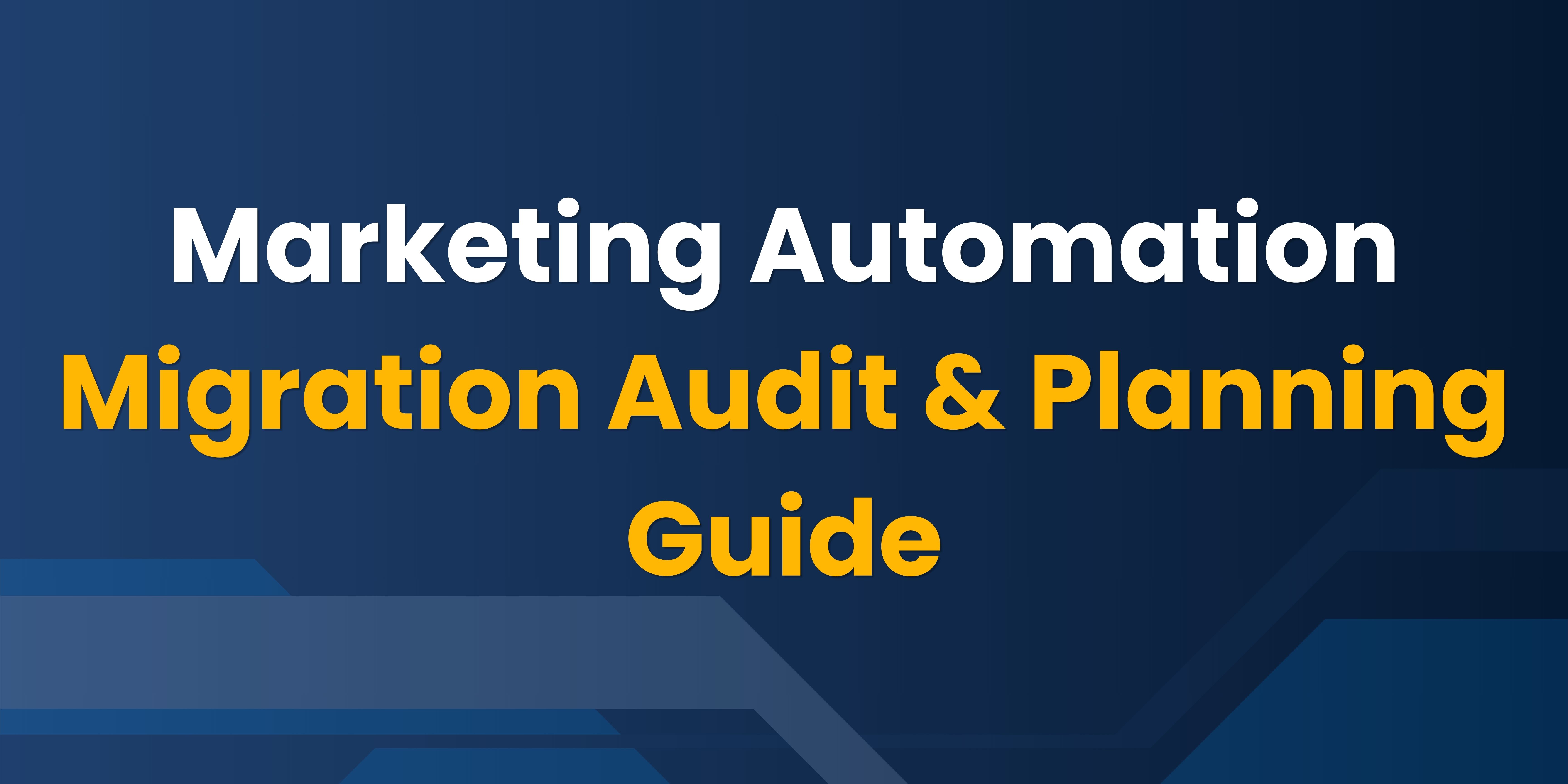 Marketing Automation Migration Audit & Planning Guide thumbnail
