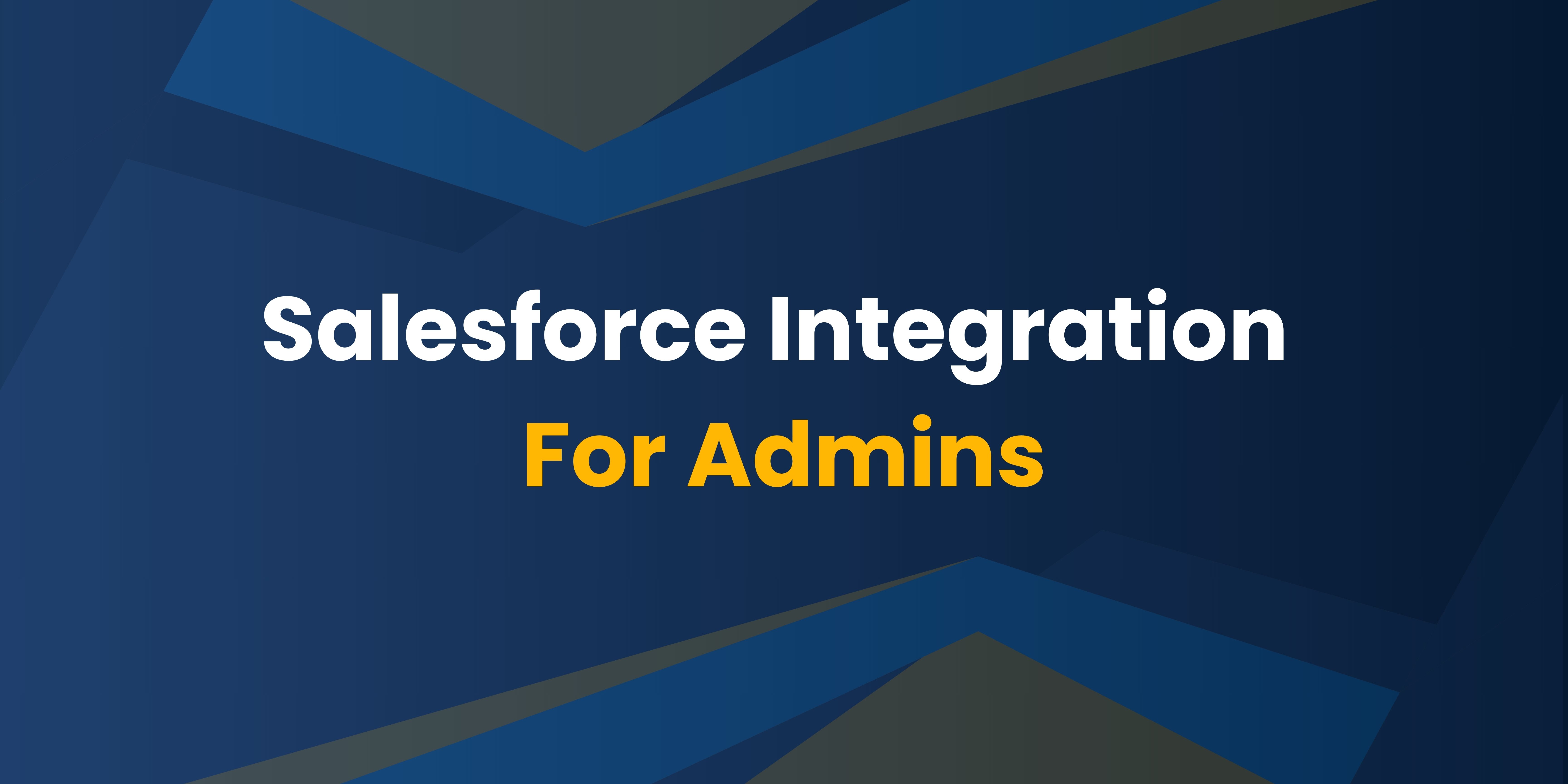 Salesforce Integration for Admins thumbnail