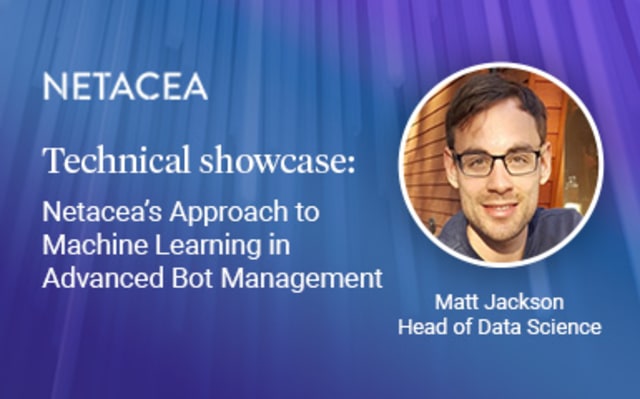 Technical Showcase: Netacea’s Approach to Machine Learning in Advanced Bot Management