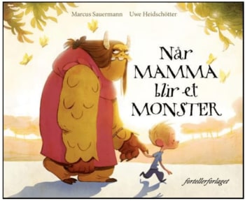 Når mamma blir et monster