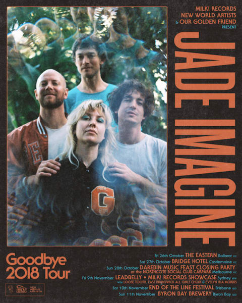 Jade Imagine Announce 'Goodbye 2018' Aus Tour 