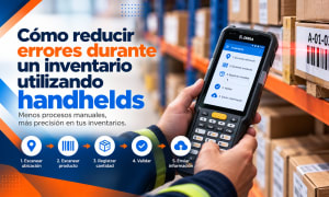 Handhelds para Inventarios: Cómo Reducir Errores de Captura