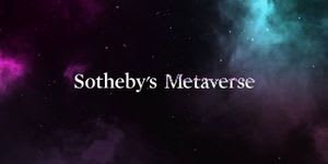 Sotheby's Metaverse Shares 'Biggest NFT Charity Auction' To Benefit Public Health Workers