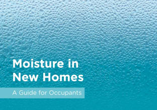 Moisture in new homes: a guide for occupants