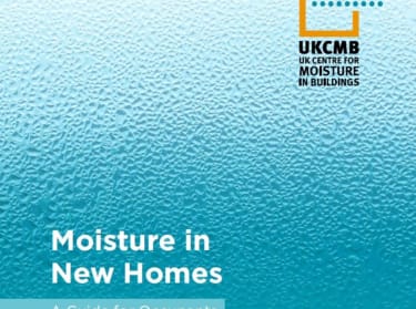 a cover photo of a guide to moisture in new homes