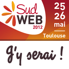 Sud Web 2012, j'y serai !