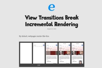 screenshot of View Transitions Break Incremental Rendering