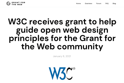 screenshot of W3C receives grant to help guide open web design principles for the Grant for the Web community