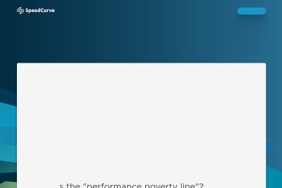 screenshot of Why you need to know your site's performance poverty line (and how to find it)