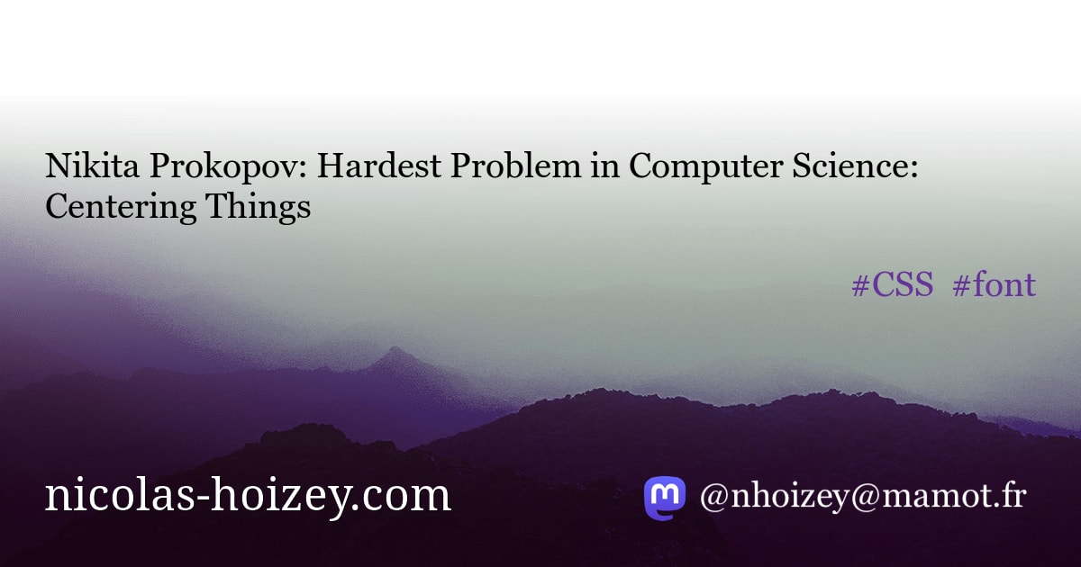 Nikita Prokopov: Hardest Problem in Computer Science: Centering Things ...