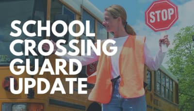 School Crossing Guard Update