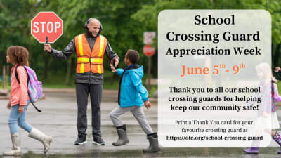 "School Crossing Guard Appreciation Week. June 5-9 . Thank you!"