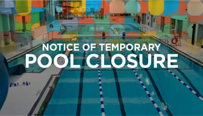 MacBain Community Centre. Pool Closure graphic