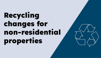 "Recycling changes for non-residential properties"