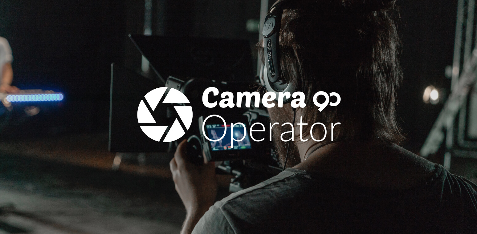 How to become a Camera Operator?