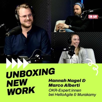 Podcast Cover von Unboxing New Work mit David Hillmer, Hannah, Nagel und Marco Alberti
