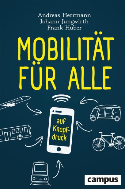 Cover des Buchs Mobiliät für alle von Andreas Herrmann, Johann Jungwirth und Frank Huber