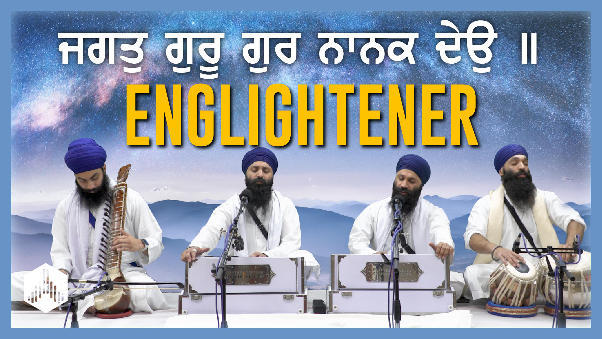 Jagat Guru Gur Nanak Dheau: Enlightener