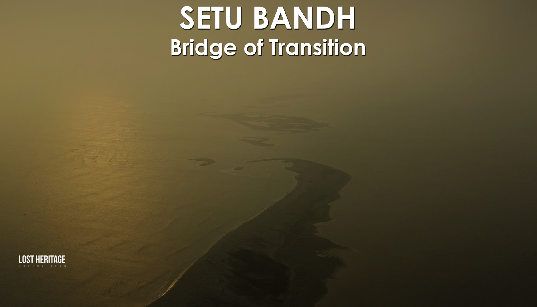 Setu Bandh: Bridge of Transition