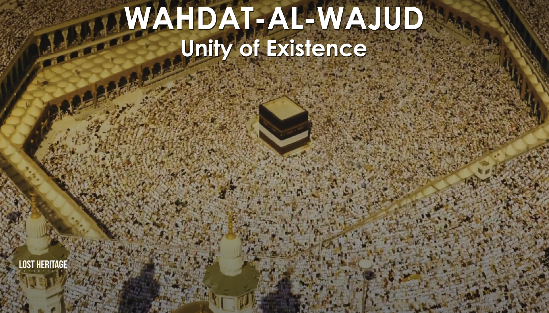 Wahdat-al-Wajud: Unity of Existence