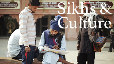 Sikhs & Culture