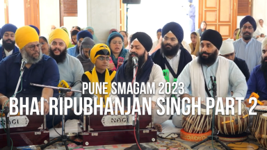 Pune Smagam 2023: Bhai Ripubhanjan Singh