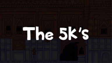 The 5 K's