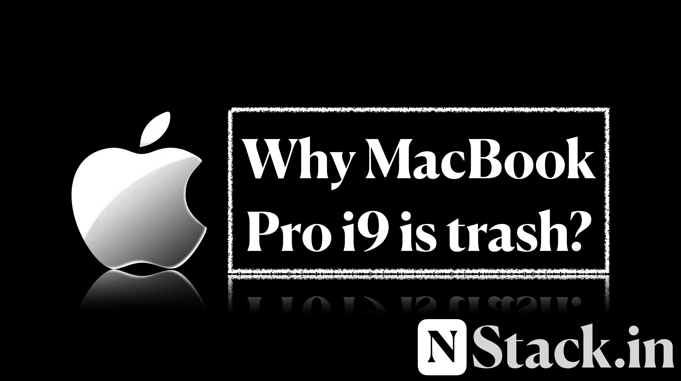 Why MacBook Pro i9 is trash? | NStack