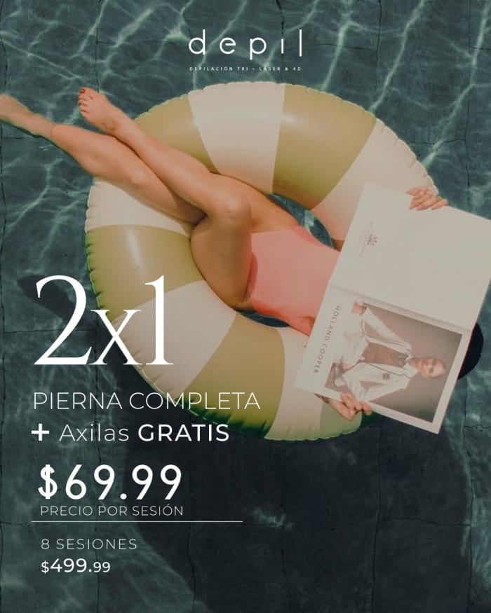 Promoción 2x1 pierna completa + axilas gratis: $69.99 por sesión, paquete de 8 sesiones $499.99