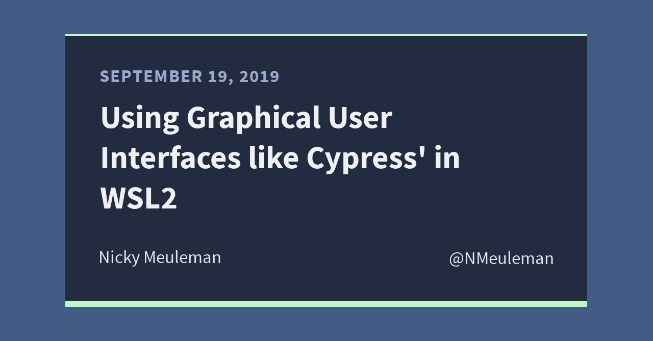 Using Graphical User Interfaces like Cypress' in WSL2 ...