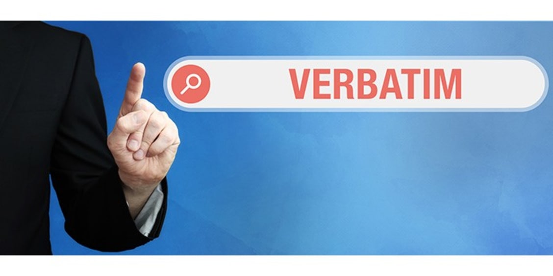 Qu'est-ce qu'un verbatim ?