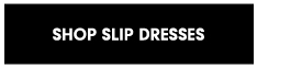 Shop Slip Dresses