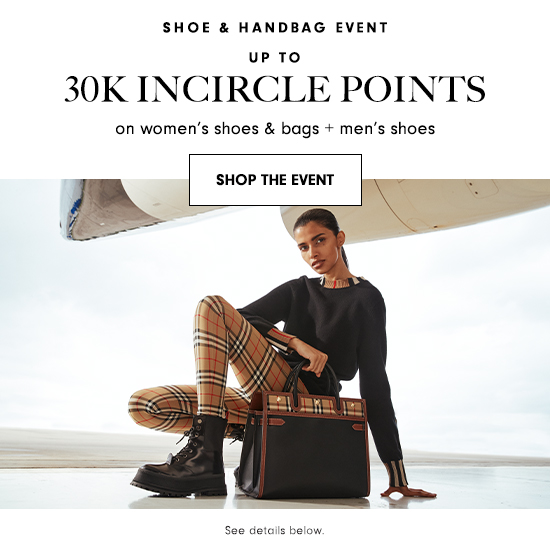 SHOE & HANDBAG EVENT: Up to 30K InCircle Points