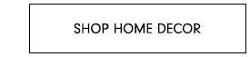 SHOP HOME DECOR