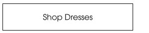 Shop Dresses