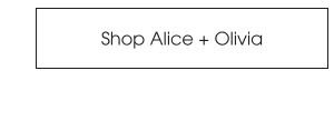 Shop Alice + Olivia