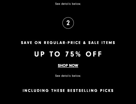 Save on regular-price & sale items! - Up to 75% off