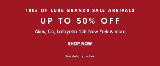 Luxe Brands Sale - Up to 50% off