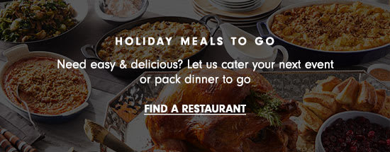 Holiday Meals To Go - Find a restaurant