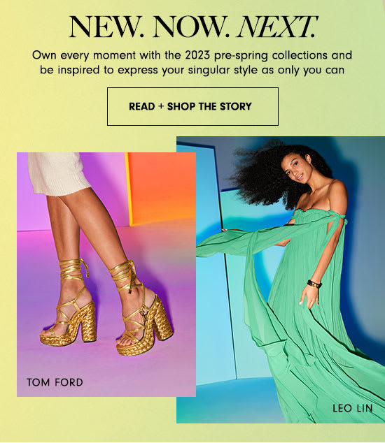 Read + Shop The Story: New.Now.Next