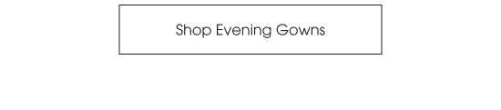 Shop Evening Gowns