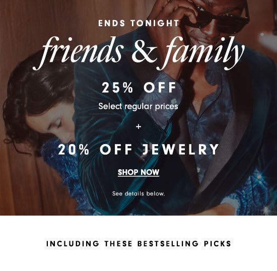 Friends & Family - 25% off