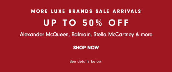 Luxe Brands Sale - Up to 50% off